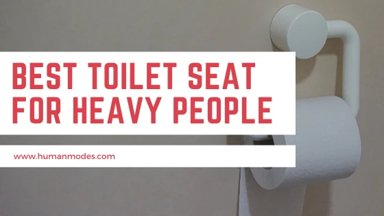 Editors' Picks for Top Toilet Seat for Heavy People